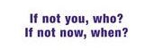 if not you, who